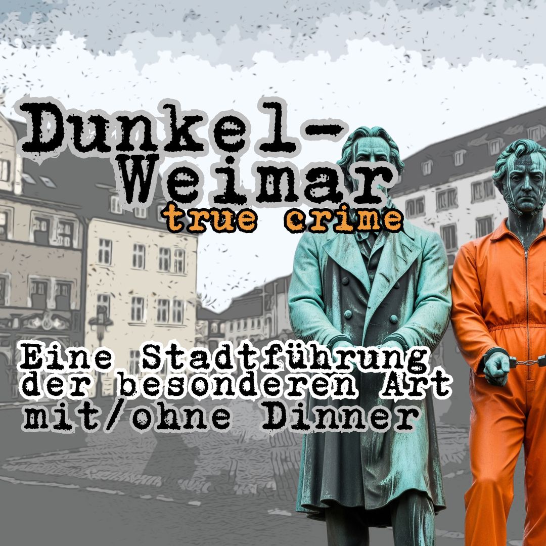 DunkelWeimar True-Crime-Stadtführung in Weimar